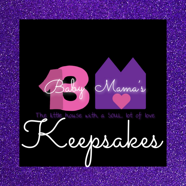 Baby Mama’s Keepsakes